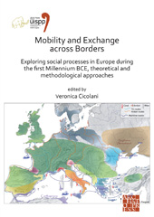 eBook, Mobility and Exchange across Borders : Exploring Social Processes in Europe during the First Millennium BCE - Theoretical and Methodological Approaches : Proceedings of the XVIII UISPP World Congress (4-9 June 2018, Paris, France), Archaeopress