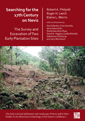 E-book, Searching for the 17th Century on Nevis : The Survey and Excavation of Two Early Plantation Sites, Archaeopress