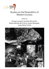 E-book, Studies on the Palaeolithic of Western Eurasia : Proceedings of the XVIII UISPP World Congress (4-9 June 2018, Paris, France), Archaeopress