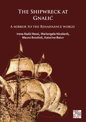 E-book, The Shipwreck at Gnalić : Shipwreck at Gnalić, Archaeopress