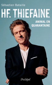 E-book, HF Thiéfaine, animal en quarantaine, L'Archipel