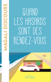 E-book, Quand les hasards sont des rendez-vous, L'Archipel