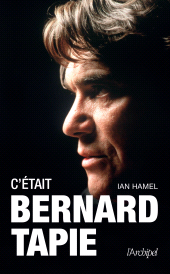 E-book, C'était Bernard Tapie, L'Archipel
