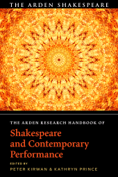 E-book, The Arden Research Handbook of Shakespeare and Contemporary Performance, The Arden Shakespeare