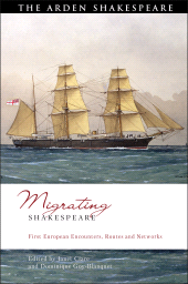 E-book, Migrating Shakespeare : First European Encounters, Routes and Networks, The Arden Shakespeare