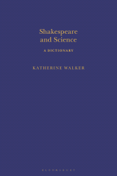 E-book, Shakespeare and Science : A Dictionary, The Arden Shakespeare