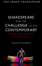 E-book, Shakespeare and the Challenge of the Contemporary : Performance, Politics and Aesthetics, The Arden Shakespeare