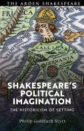 E-book, Shakespeare's Political Imagination : The Historicism of Setting, The Arden Shakespeare