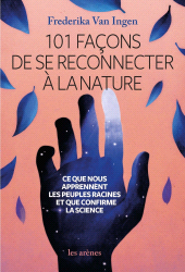 E-book, 101 façons de se reconnecter à la nature et au vivant, Éditions Les Arènes