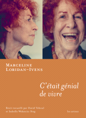 eBook, C'était génial de vivre, Loridan-Ivens, Marceline, Éditions Les Arènes