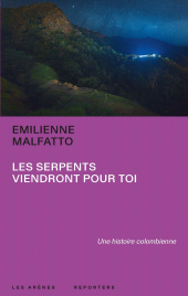 E-book, Les serpents viendront pour toi, Malfatto, Emilienne, Éditions Les Arènes