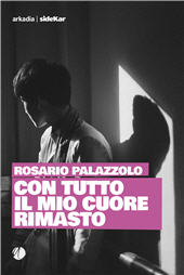 eBook, Con tutto il mio cuore rimasto, Arkadia