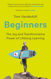 E-book, Beginners : The Joy and Transformative Power of Lifelong Learning, Atlantic Books