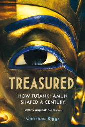 E-book, Treasured : How Tutankhamun Shaped a Century, Atlantic Books
