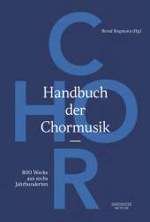 eBook, Handbuch der Chormusik : 800 Werke aus sechs Jahrhunderten, Bärenreiter-Verlag