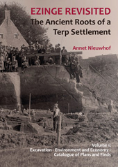 E-book, Ezinge Revisited : The Ancient Roots of a Terp Settlement : Excavation; Environment and Economy; Catalogue of Plans and Finds, Barkhuis