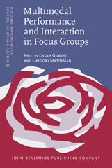 E-book, Multimodal Performance and Interaction in Focus Groups, Gilbert, Kristin Enola, John Benjamins Publishing Company