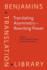 E-book, Translating Asymmetry : Rewriting Power, John Benjamins Publishing Company