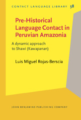 E-book, Pre-Historical Language Contact in Peruvian Amazonia, Rojas-Berscia, Luis Miguel, John Benjamins Publishing Company