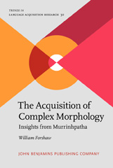 E-book, The Acquisition of Complex Morphology, Forshaw, William, John Benjamins Publishing Company