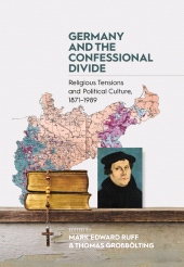 E-book, Germany and the Confessional Divide : Religious Tensions and Political Culture, 1871-1989, Berghahn Books