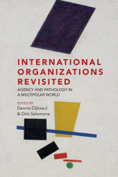 E-book, International Organizations Revisited : Agency and Pathology in a Multipolar World, Berghahn Books