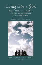 eBook, Living Like a Girl : Agency, Social Vulnerability and Welfare Measures in Europe and Beyond, Berghahn Books