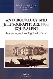 E-book, Anthropology and Ethnography are Not Equivalent : Reorienting Anthropology for the Future, Berghahn Books