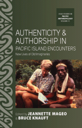 E-book, Authenticity and Authorship in Pacific Island Encounters : New Lives of Old Imaginaries, Berghahn Books