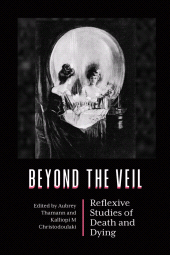 E-book, Beyond the Veil : Reflexive Studies of Death and Dying, Berghahn Books