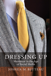 eBook, Dressing Up : Menswear in the Age of Social Media, Berghahn Books