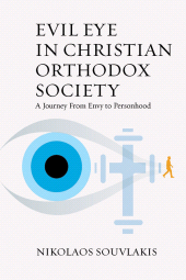 E-book, Evil Eye in Christian Orthodox Society : A Journey from Envy to Personhood, Berghahn Books