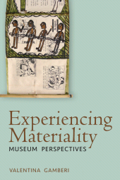 E-book, Experiencing Materiality : Museum Perspectives, Gamberi, Valentina, Berghahn Books