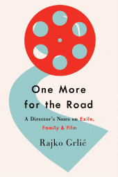 E-book, One More for the Road : A Director's Notes on Exile, Family, and Film, Berghahn Books