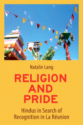 E-book, Religion and Pride : Hindus in Search of Recognition in La Réunion, Berghahn Books