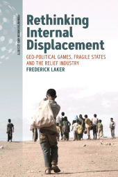 eBook, Rethinking Internal Displacement : Geo-political Games, Fragile States and the Relief Industry, Berghahn Books