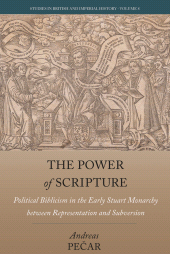 eBook, The Power of Scripture : Political Biblicism in the Early Stuart Monarchy between Representation and Subversion, Berghahn Books
