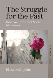 E-book, The Struggle for the Past : How We Construct Social Memories, Jelin, Elizabeth, Berghahn Books