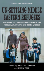 E-book, Un-Settling Middle Eastern Refugees : Regimes of Exclusion and Inclusion in the Middle East, Europe, and North America, Berghahn Books