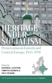 E-book, Heritage under Socialism : Preservation in Eastern and Central Europe, 1945-1991, Berghahn Books