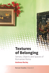 E-book, Textures of Belonging : Senses, Objects and Spaces of Romanian Roma, Berghahn Books