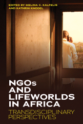 E-book, NGOs and Lifeworlds in Africa : Transdisciplinary Perspectives, Berghahn Books