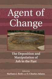 E-book, Agent of Change : The Deposition and Manipulation of Ash in the Past, Berghahn Books