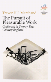 E-book, The Pursuit of Pleasurable Work : Craftwork in Twenty-First Century England, Marchand, Trevor H. J., Berghahn Books