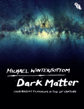 E-book, Dark Matter : Independent Filmmaking in the 21st Century, British Film Institute