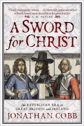 E-book, A Sword for Christ : The Republican Era in Great Britain and Ireland, Birlinn