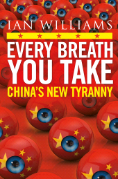 E-book, Every Breath You Take - Featured in The Times and Sunday Times : China's New Tyranny, Birlinn