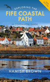 E-book, Exploring the Fife Coastal Path : A Companion Guide, Birlinn