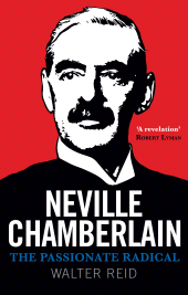 E-book, Neville Chamberlain : The Passionate Radical, Birlinn
