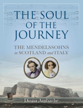 E-book, The Soul of the Journey : The Mendelssohns in Scotland and Italy, Birlinn